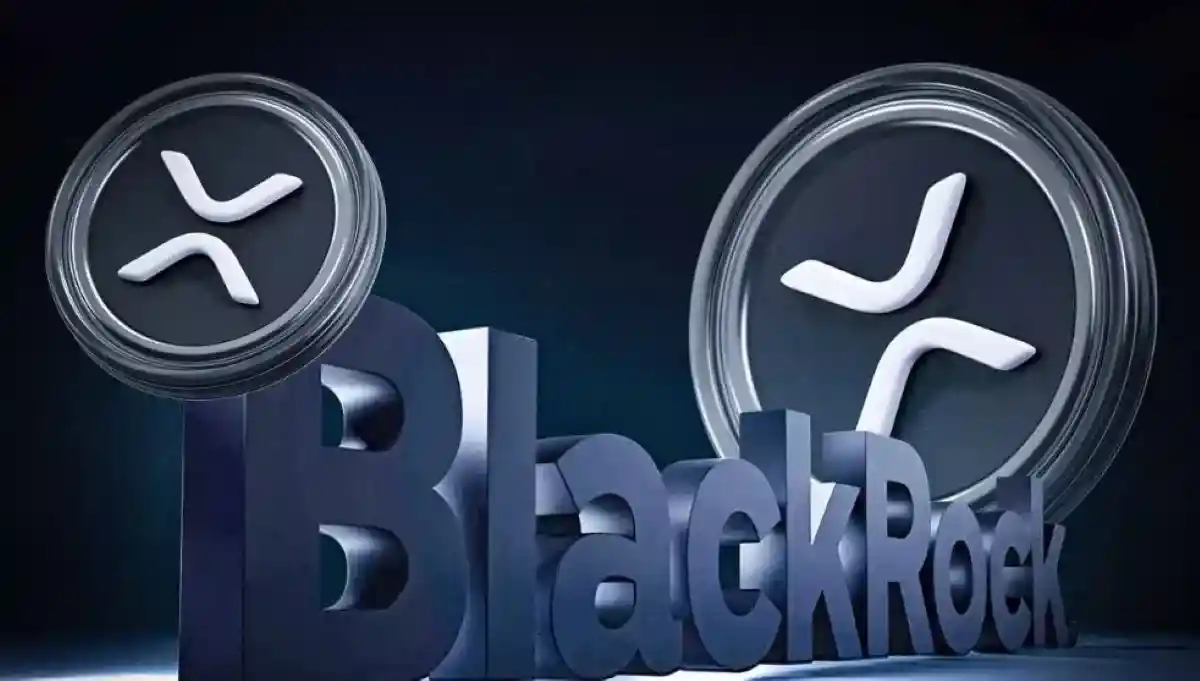 Ripple ve BlackRock birlikte hareket ediyor